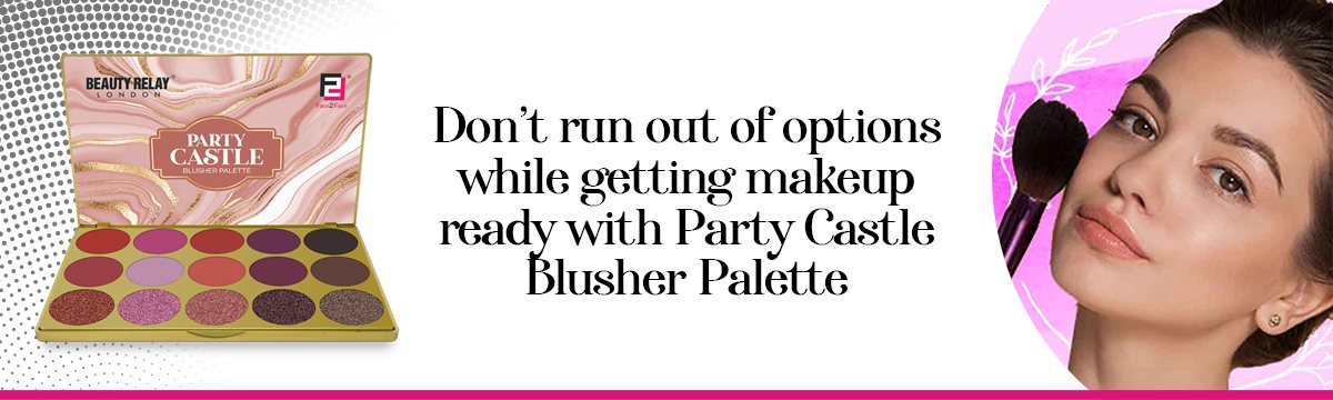Instant Ready with Party Castle Blusher Palette